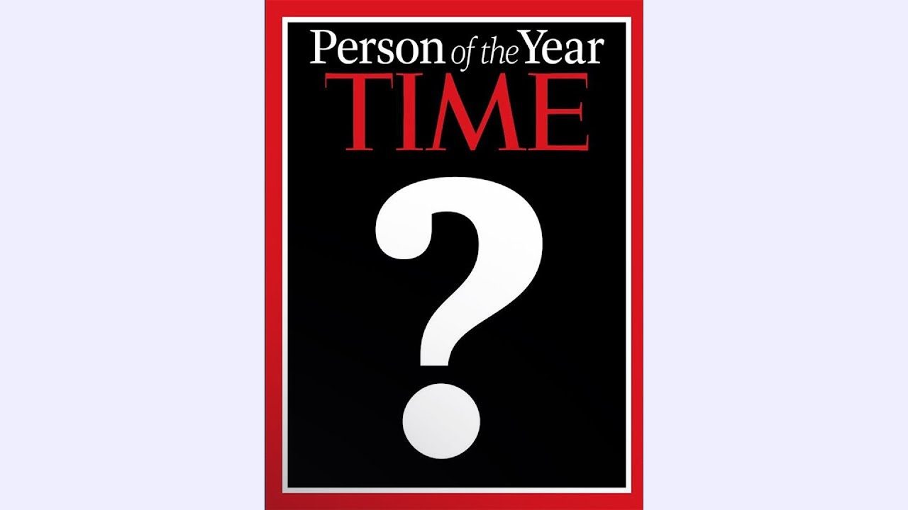 BREAKING Time Magazine’s Person of the Year Is Revealed Place Break